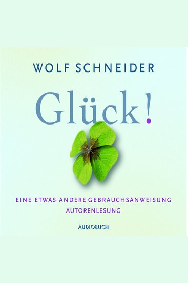 Glück! - Eine etwas andere Gebrauchsanweisung - cover