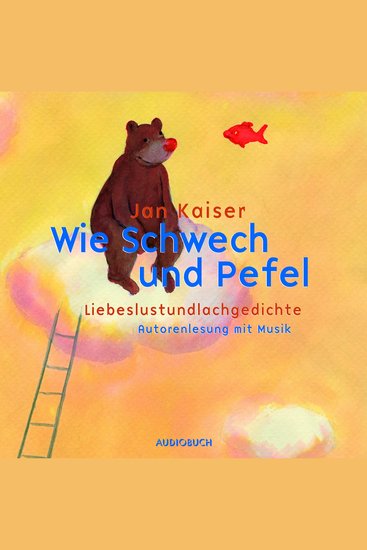 Wie Schwech und Pefel - Liebeslustundlachgedichte - cover