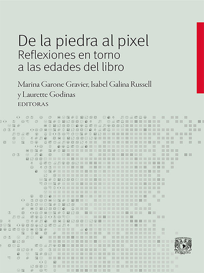 De la piedra al pixel - Reflexiones en torno a las edades del libro - cover