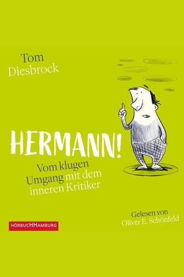Hermann! - Vom klugen Umgang mit dem inneren Kritiker - cover
