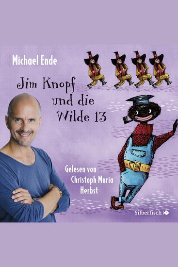 Jim Knopf und die Wilde 13 - Die ungekürzte Lesung - cover