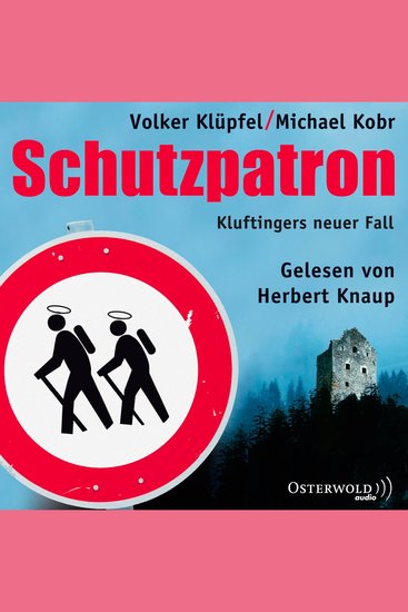 Schutzpatron - Die Komplettlesung (Ein Kluftinger-Krimi 6) - Kluftingers sechster Fall - cover