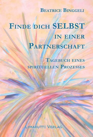 Finde dich selbst in einer Partnerschaft - Tagebuch eines spirituellen Prozesses - cover