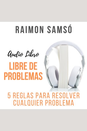 Libre de Problemas - 5 Reglas para resolver cualquier problema - cover