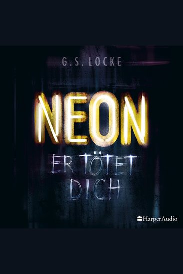 NEON - Er tötet dich (ungekürzt) - cover