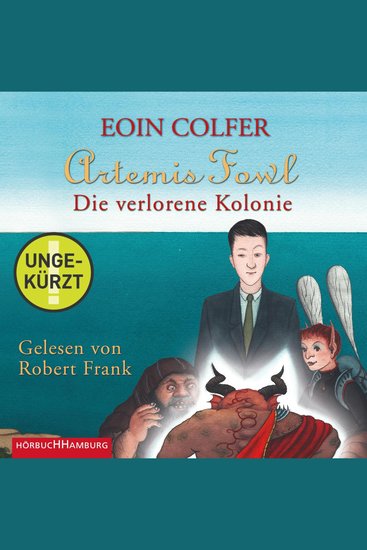 Artemis Fowl - Die verlorene Kolonie (Ein Artemis-Fowl-Roman 5) - cover