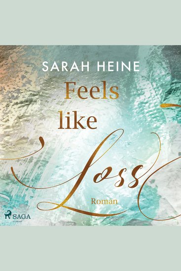 Feels like Loss (Feels–like–Reihe 2) - cover