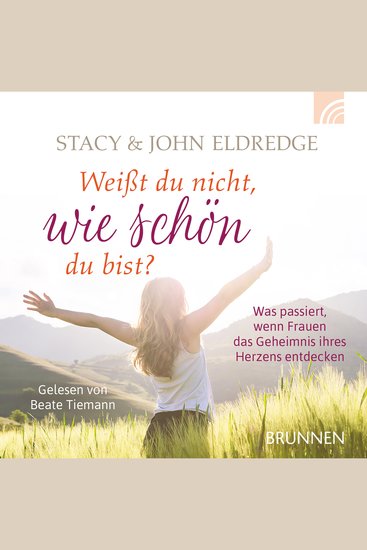 Weißt du nicht wie schön du bist? - Was passiert wenn Frauen das Geheimnis ihres Herzens entdecken - cover