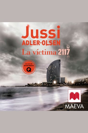 La víctima 2117 - Un caso que sitúa Barcelona en el centro de un rompecabezas criminal - cover