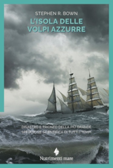 L'isola delle volpi azzurre - Disastro e trionfo della più grande spedizione scientifica dI tutti i tempi - cover