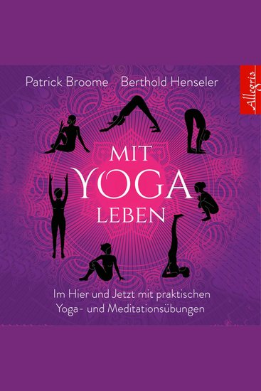 Mit Yoga leben - Ganz im Hier und Jetzt mit achtsamen Yoga- und Meditationsübungen - cover