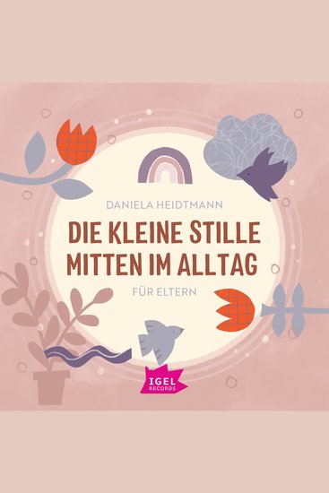 Die kleine Stille mitten im Alltag Für Eltern - cover