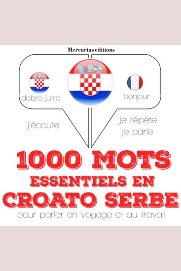 1000 mots essentiels en croato serbe - Ecoute répète parle : méthode de langue - cover