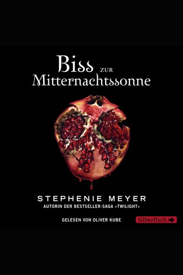 Bella und Edward 5: Biss zur Mitternachtssonne - Die weltberühmte Liebesgeschichte endlich aus Edwards Sicht - cover