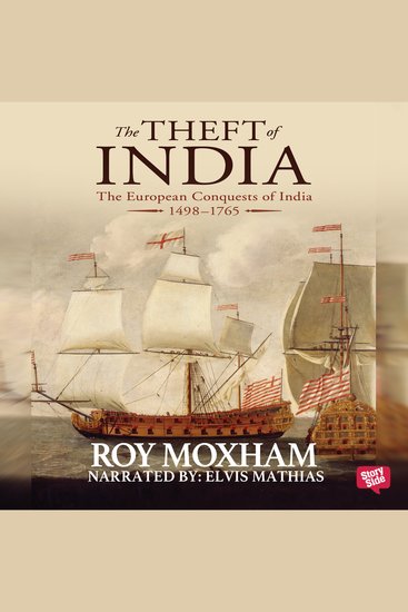 Theft of India The: The European Conquests of India 1498-1765 - cover