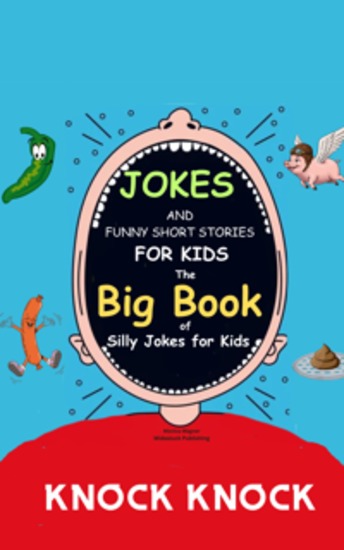 Jokes and Funny Short Stories for Kids - The Big Book of Silly Jokes for Kids - cover
