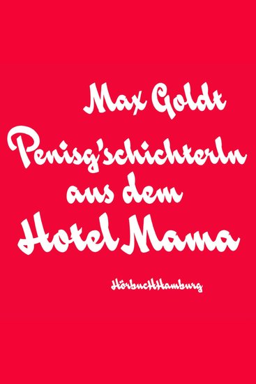 Penisg'schichterln aus dem Hotel Mama - cover