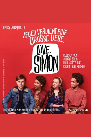 Love Simon (Filmausgabe) (Nur drei Worte – Love Simon): Jeder verdient eine große Liebe - Ausgezeichnet mit dem Deutschen Jugendliteraturpreis 2017 Kategorie Preis der Jugendlichen - cover