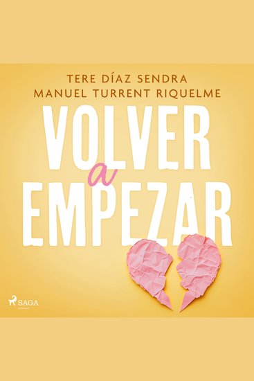 Volver a empezar - Como salir bien librado de un rompimiento amoroso - cover