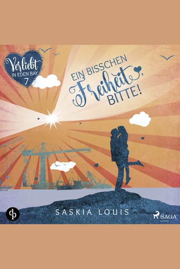 Ein bisschen Freiheit bitte! (Verliebt in Eden Bay 7) - cover