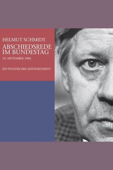 Helmut Schmidt: Abschiedsrede Im Bundestag am 10091986 - Ein politisches Zeitdokument - cover