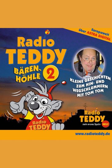 Radio Teddy - Bärenhöhle 02 - Kleine Geschichten zum Hin- und Wegschlummern mit Tom Tom - cover