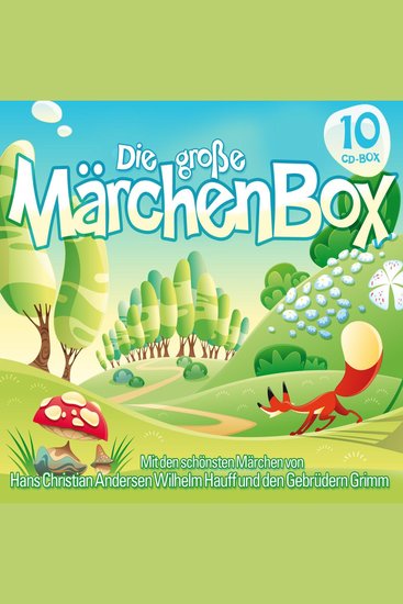 Die große MärchenBox - Mit den schönsten Märchen von Hans Christian Andersen Wilhelm Hauff und den Gebrüder Grimm - cover