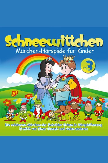 Schneewittchen - Sterntaler; Schneewittchen; Der arme Müllersbursch und das Kätzchen; Die goldene Gans - cover