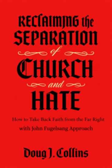 Reclaiming the Separation of Church and Hate - How to Take Back Faith from the Far Right with John Fugelsang Approach - cover