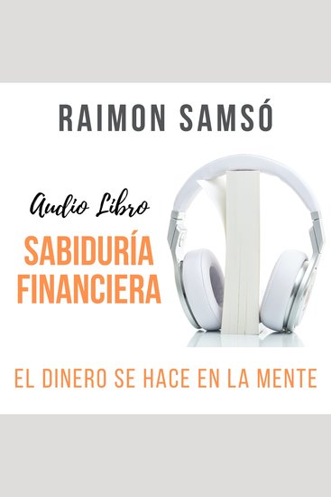 Sabiduría Financiera - El dinero se hace en la mente - cover