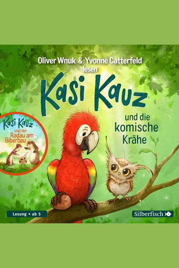 Kasi Kauz und die komische Krähe Kasi Kauz und der Radau am Biberbau - cover