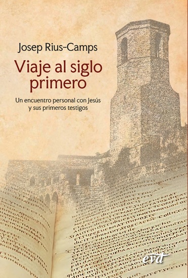 Viaje al siglo primero - Un encuentro personal con Jesús y sus primeros testigos - cover
