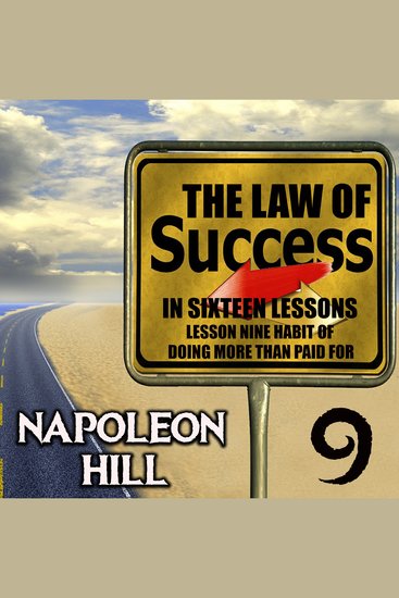 The Law of Success in Sixteen Lessons - Lesson Nine Habit of Doing More Than Paid For - cover