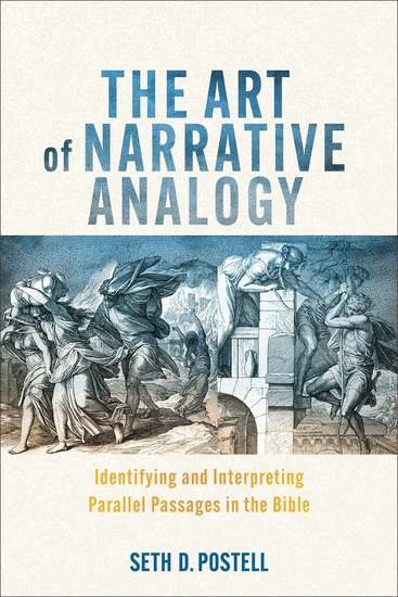The Art of Narrative Analogy - Identifying and Interpreting Parallel Passages in the Bible - cover