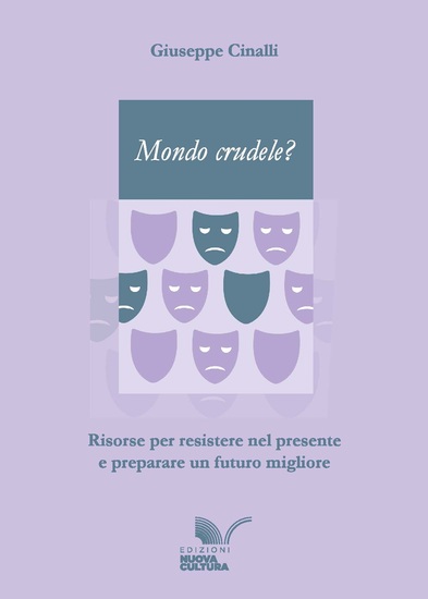 Mondo crudele? - Risorse per resistere nel presente e preparare un futuro migliore - cover