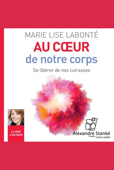 Au cœur de notre corps - Se libérer de nos cuirasses - cover