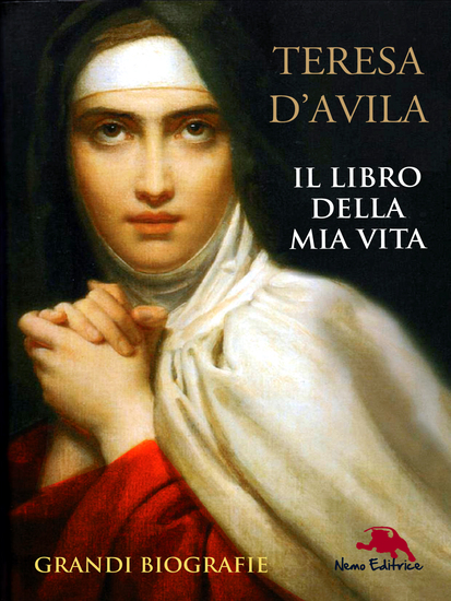 Il libro della mia vita - L'autobiografia di santa Teresa d'Avila - cover