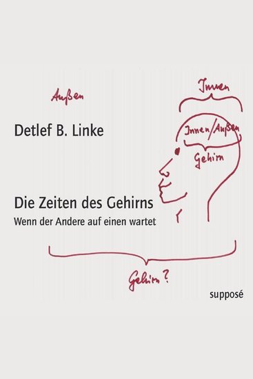 Die Zeiten des Gehirns - Wenn der Andere auf einen wartet - cover