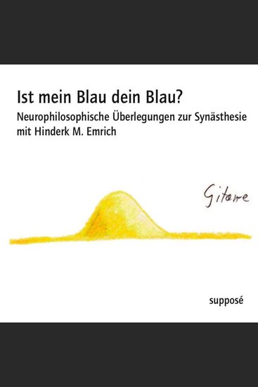 Ist mein Blau dein Blau? - Neurophilosophische Überlegungen zur Synästhesie - cover