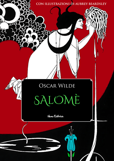 Salomè - Con illustrazioni di Aubrey Beardsley e una prefazione di Robert Ross Edizione bilingue italiano-francese - cover