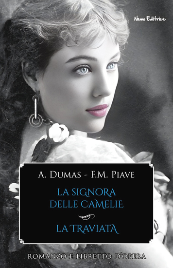 La signora delle camelie - La traviata - Romanzo e libretto d'opera - cover