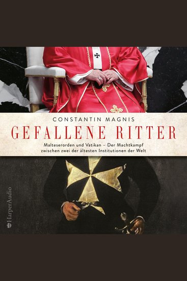 Gefallene Ritter - Malteserorden und Vatikan Der Machtkampf zwischen zwei der ältesten Institutionen der Welt (ungekürzt) - cover