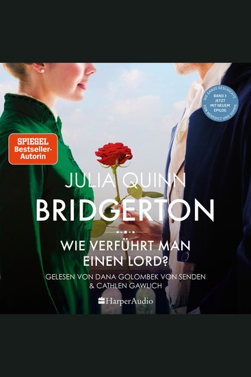 Bridgerton - Wie verführt man einen Lord? (ungekürzt) - Band 3 | Von der mehrfachen SPIEGEL-Bestsellerautorin | Die Vorlage zur NETFLIX-Welterfolgsserie »Bridgerton« | Die Protangonisten der 4 Staffel: Benedict und Sophie - cover