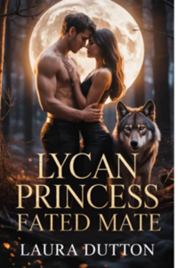 Lycan Princess Fated Mate - A Secret Baby Rejected Mate Billionaire Werewolf Romance - cover