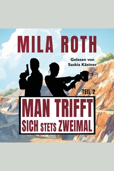 Man trifft sich stets zweimal (Teil 2) - Agententhriller mit Action Spannung Humor schlagfertigen Dialogen und einem Schuss Romance - cover