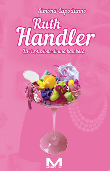Ruth Handler - La rivoluzione di una bambola - cover
