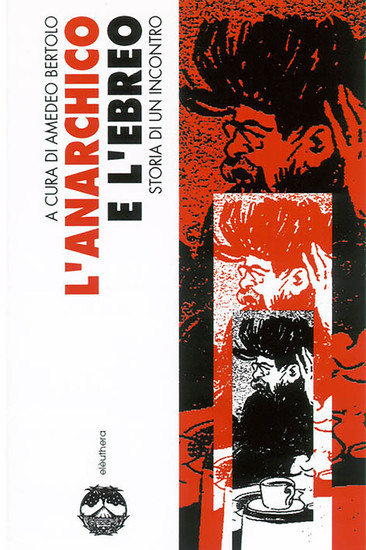 L'anarchico e l'ebreo - Storia di un incontro - cover