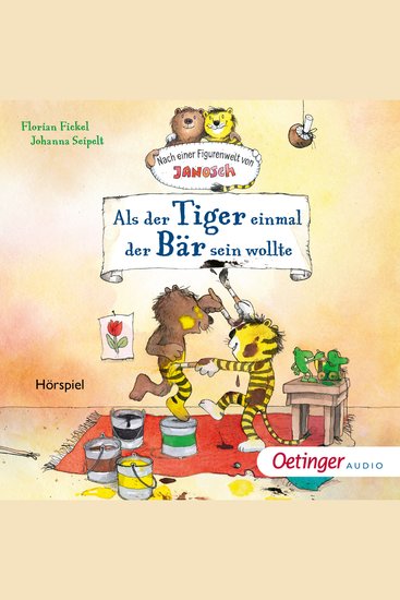 Als der Tiger einmal der Bär sein wollte - Nach einer Figurenwelt von Janosch - cover