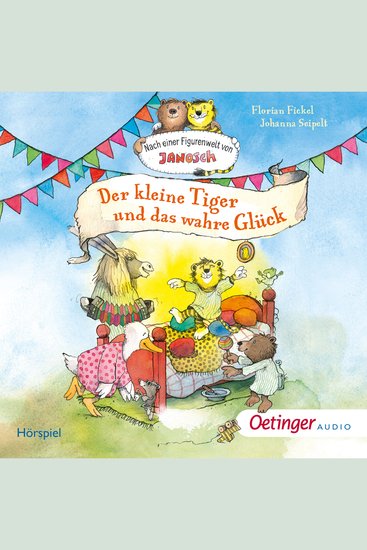 Der kleine Tiger und das wahre Glück - Nach einer Figurenwelt von Janosch - cover