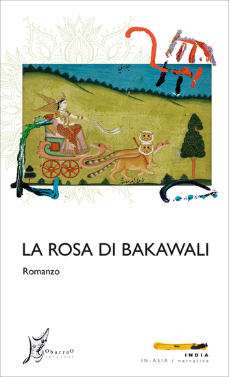 La rosa di Bakawali - Romanzo - cover